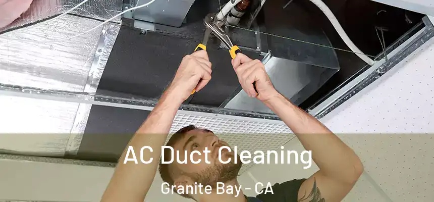  AC Duct Cleaning Granite Bay - CA