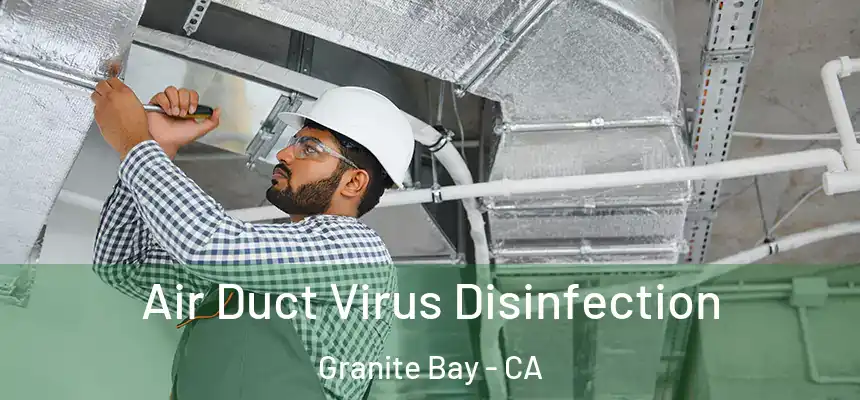  Air Duct Virus Disinfection Granite Bay - CA