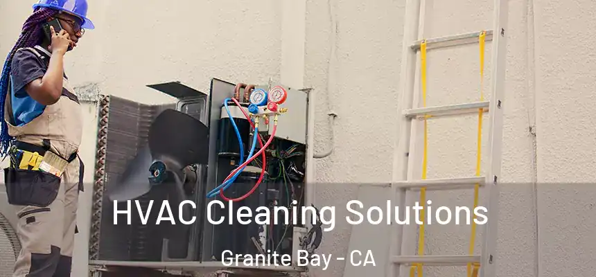  HVAC Cleaning Solutions Granite Bay - CA