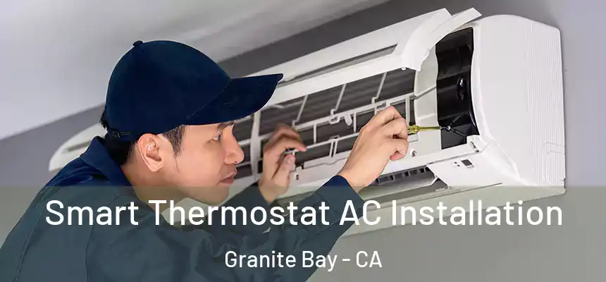  Smart Thermostat AC Installation Granite Bay - CA