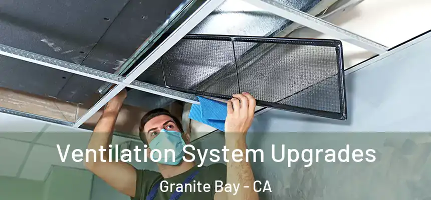  Ventilation System Upgrades Granite Bay - CA